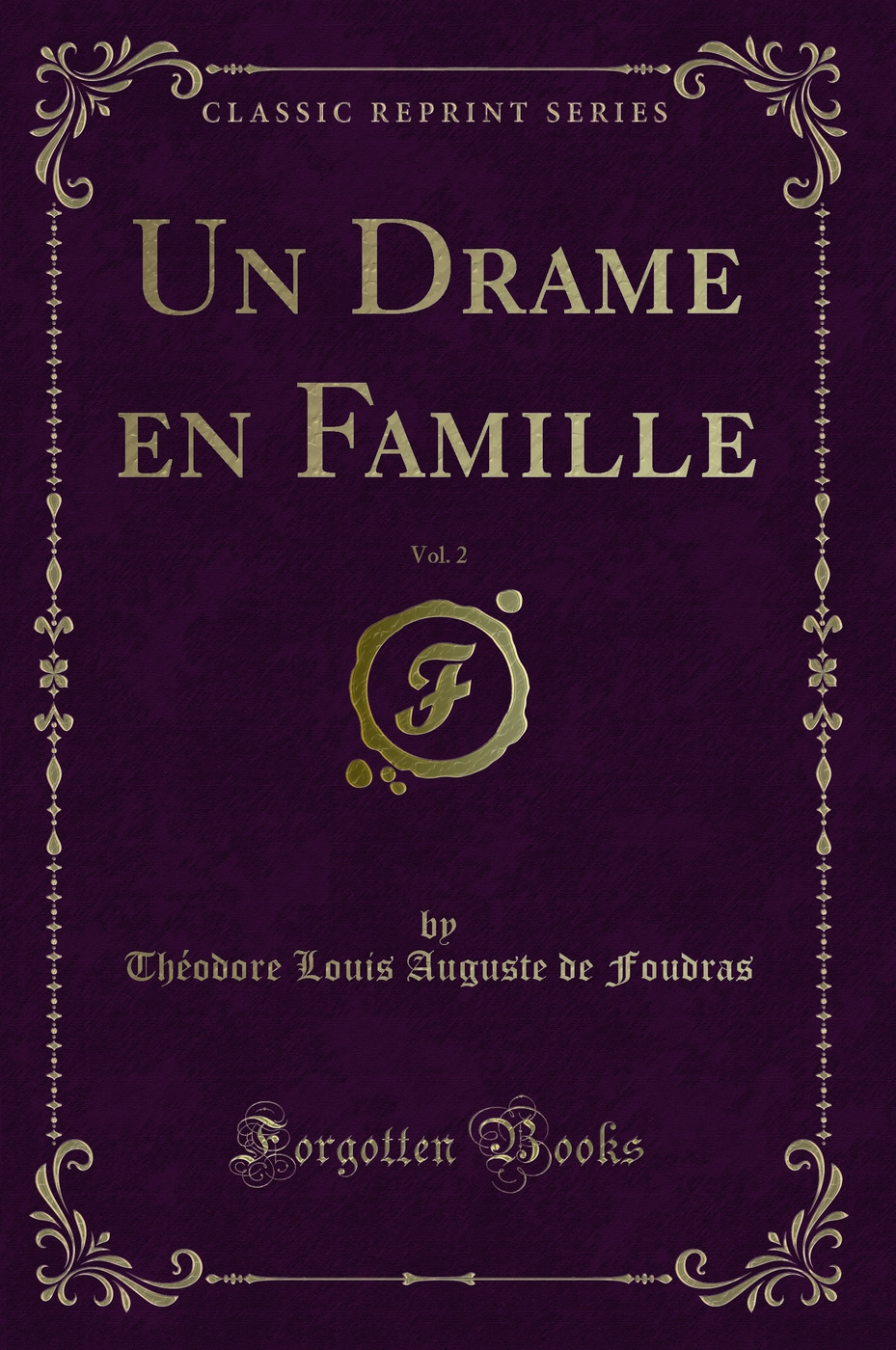 Un Drame en Famille, Vol. 2 (Classic Reprint)