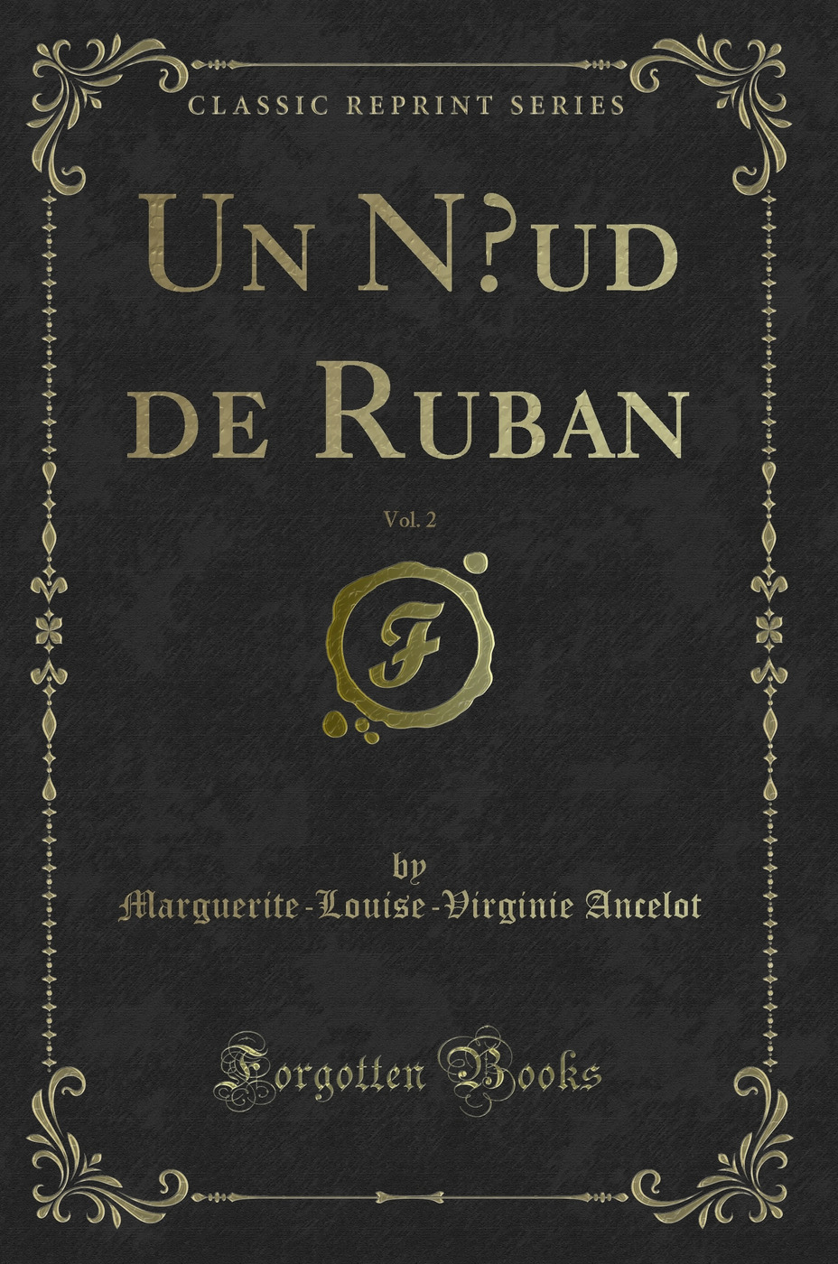 Un Nœud de Ruban, Vol. 2 (Classic Reprint)