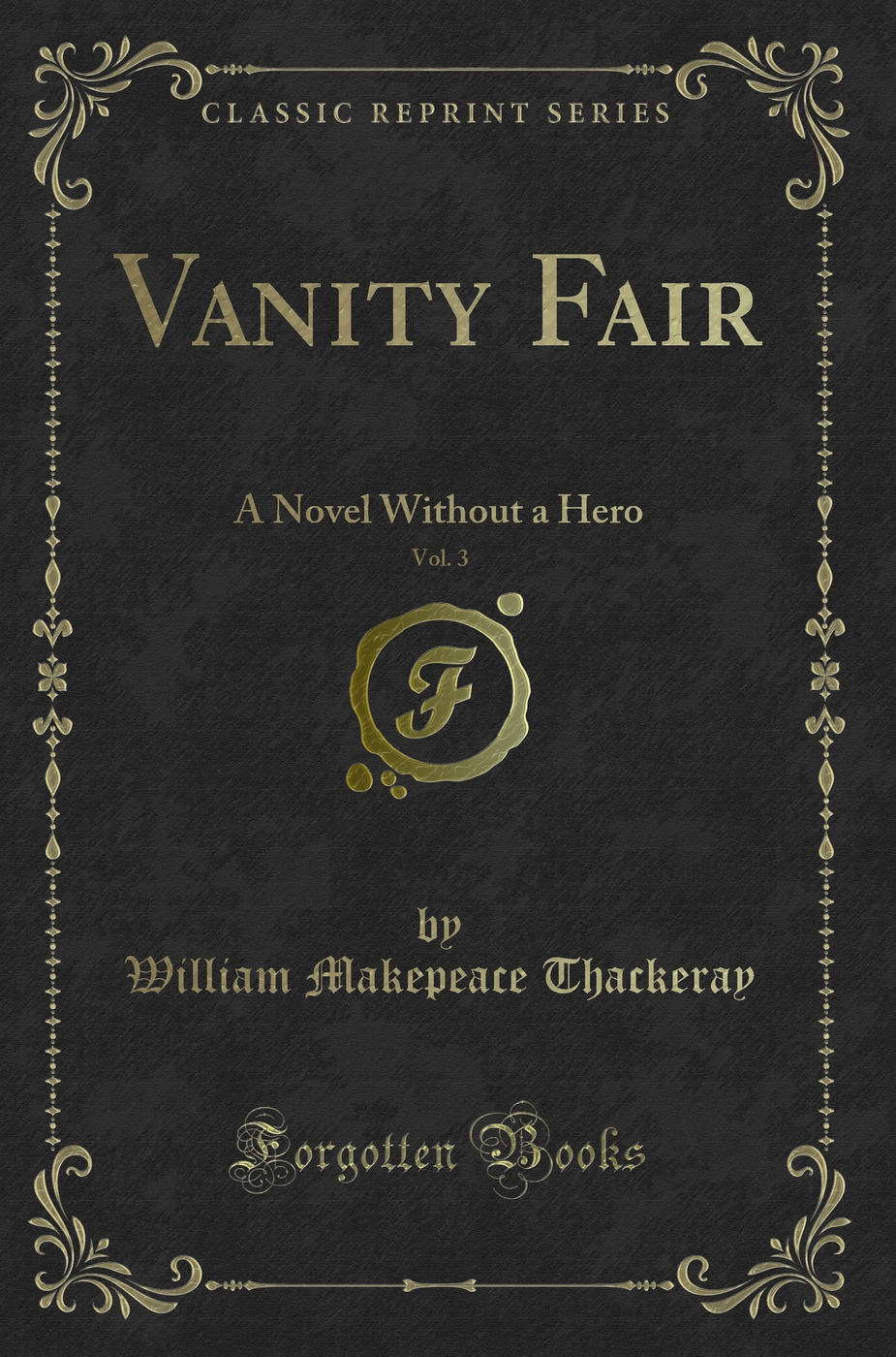 Vanity Fair, Vol. 3: A Novel Without a Hero (Classic Reprint)