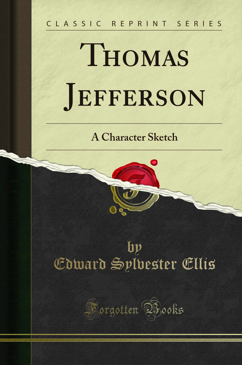 Thomas Jefferson: A Character Sketch (Classic Reprint)