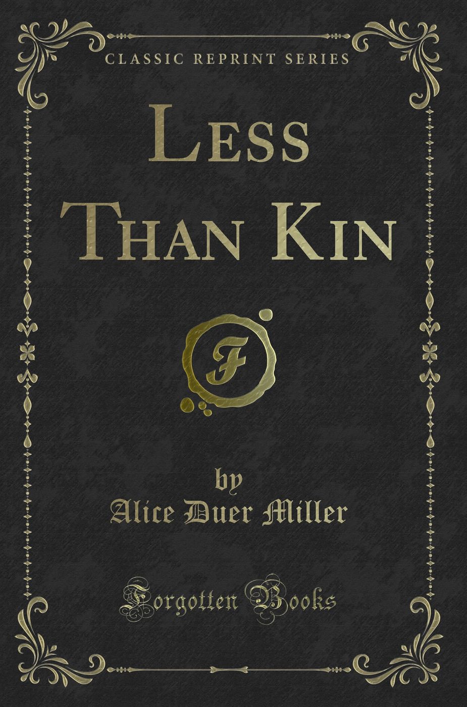 Less Than Kin (Classic Reprint)