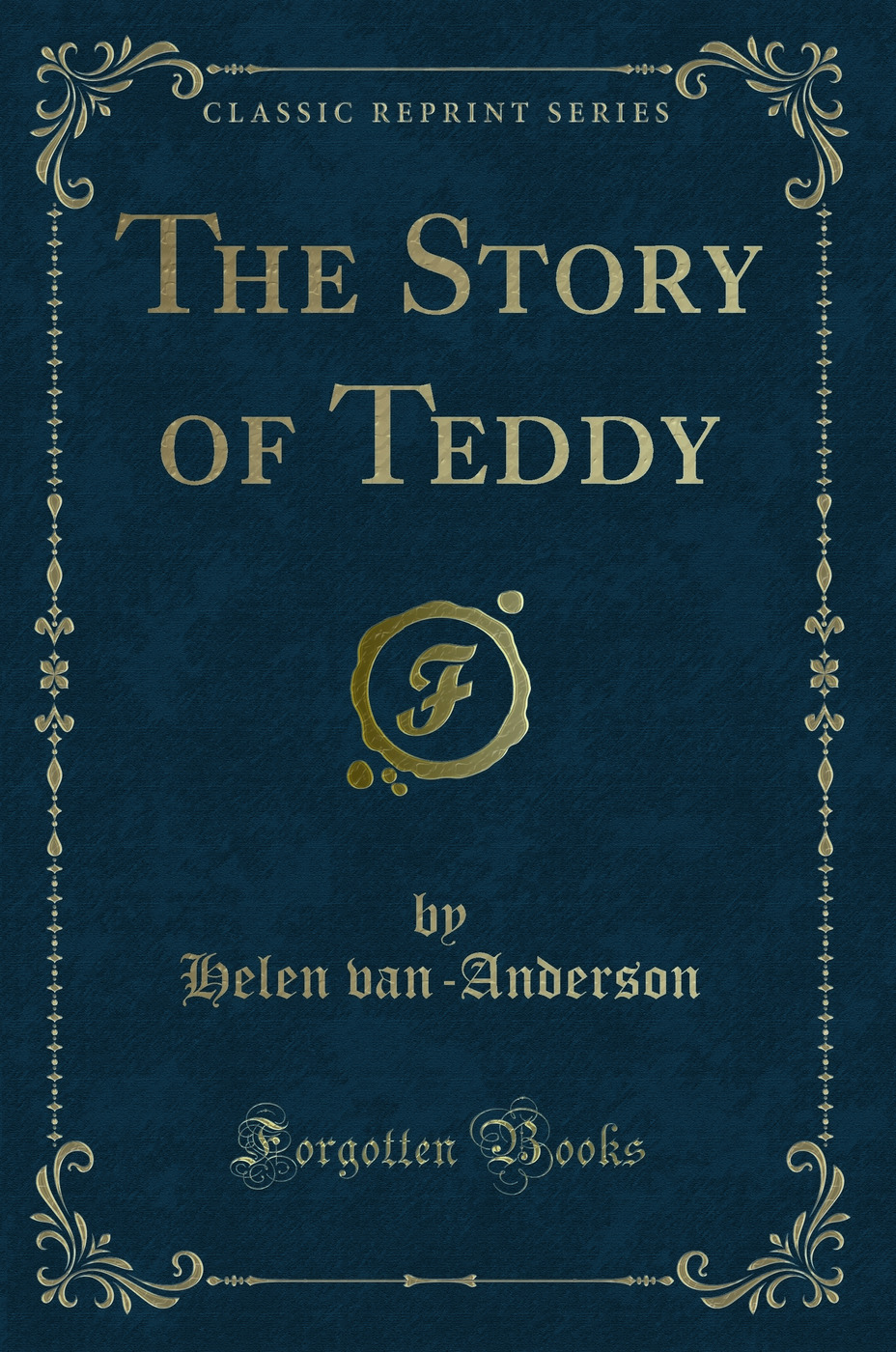 The Story of Teddy (Classic Reprint)