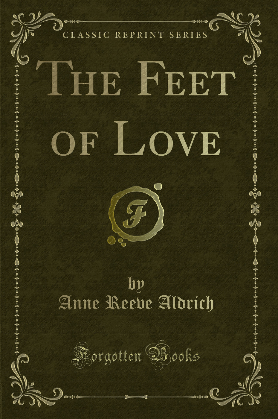 The Feet of Love (Classic Reprint)