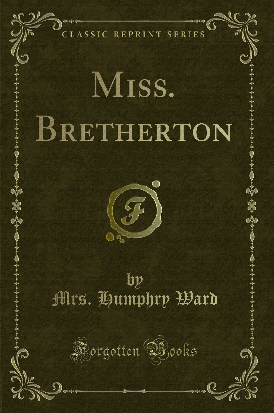 Miss. Bretherton (Classic Reprint)