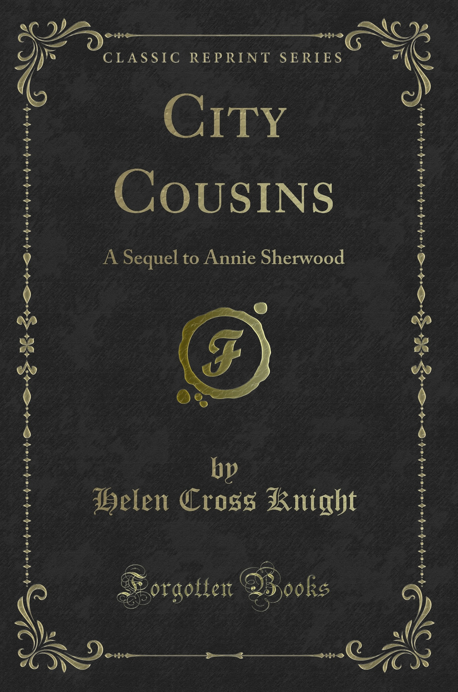 City Cousins: A Sequel to Annie Sherwood (Classic Reprint)