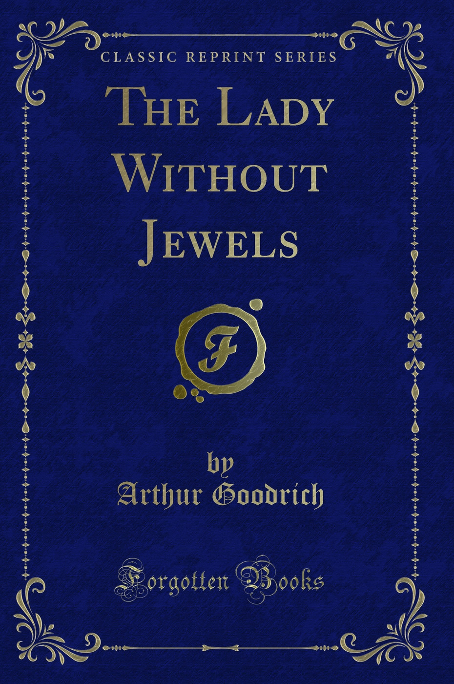 The Lady Without Jewels (Classic Reprint)