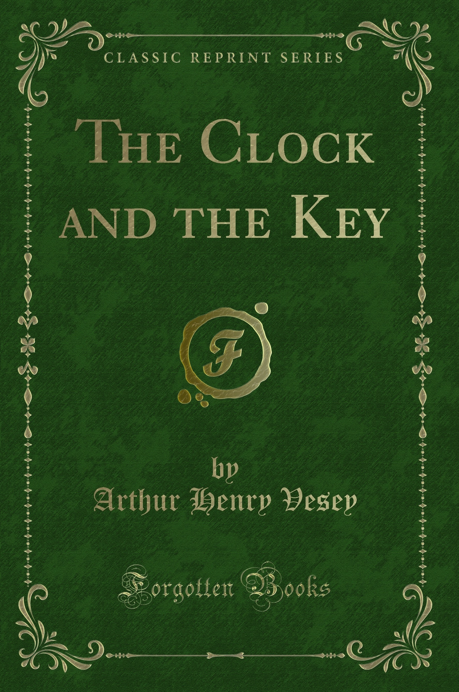The Clock and the Key (Classic Reprint)