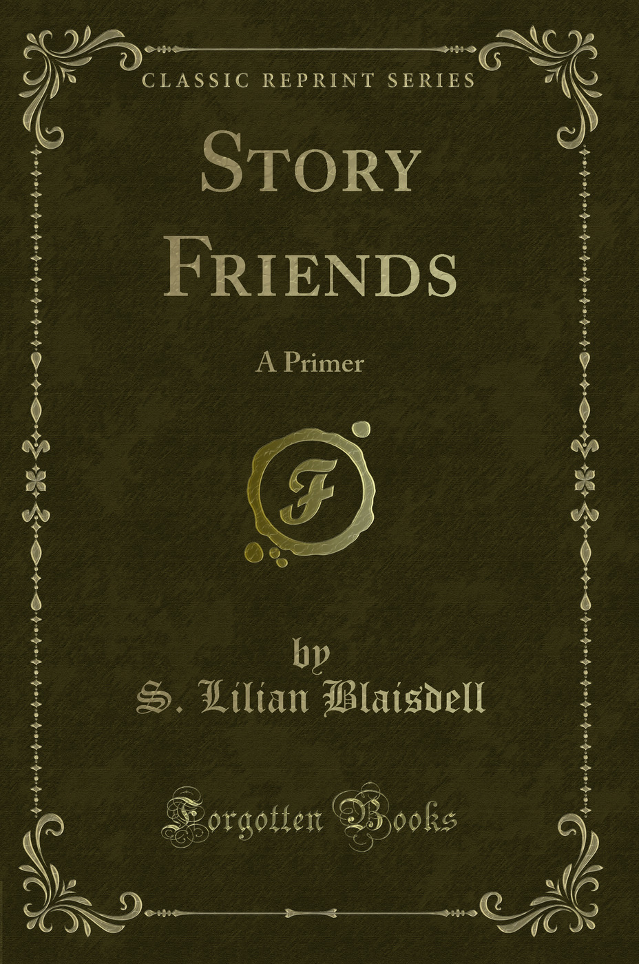 Story Friends: A Primer (Classic Reprint)