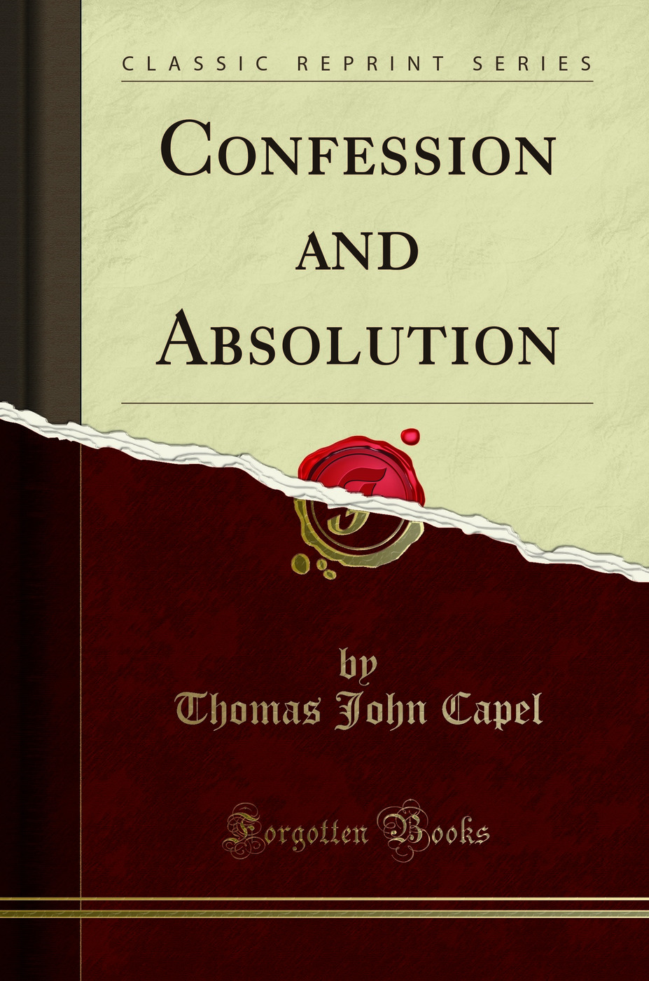 Confession and Absolution (Classic Reprint)