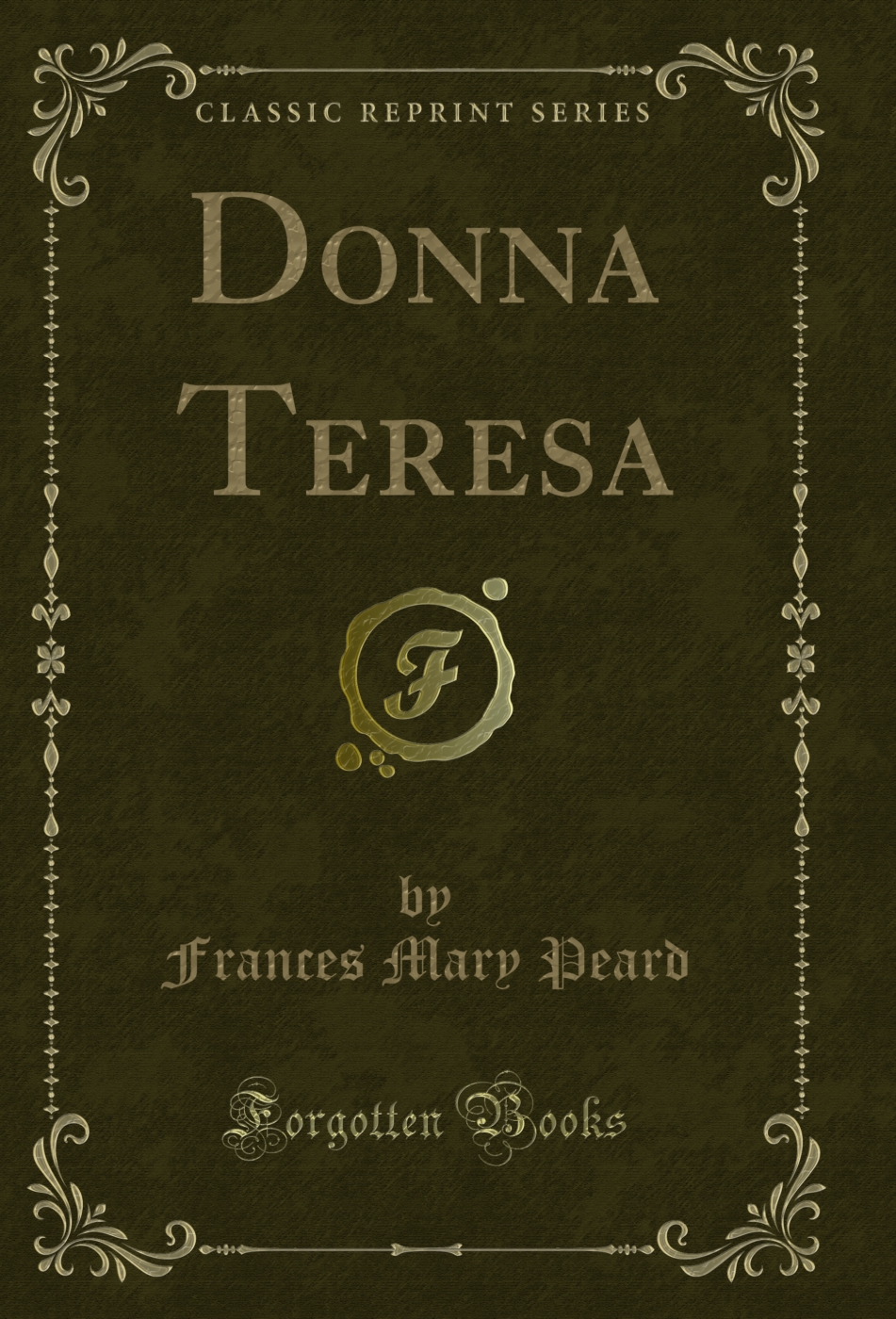 Donna Teresa (Classic Reprint)