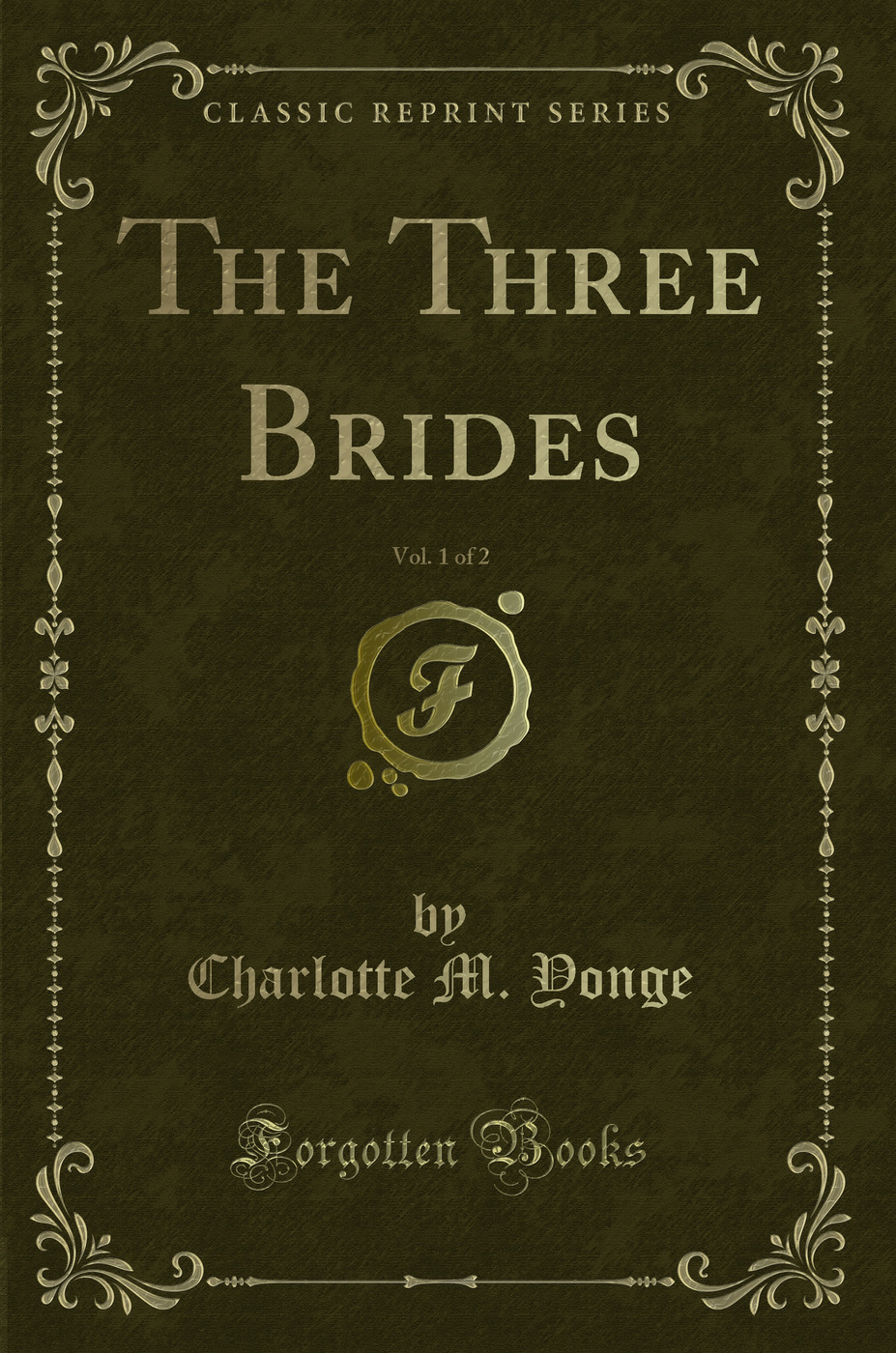 The Three Brides, Vol. 1 of 2 (Classic Reprint)