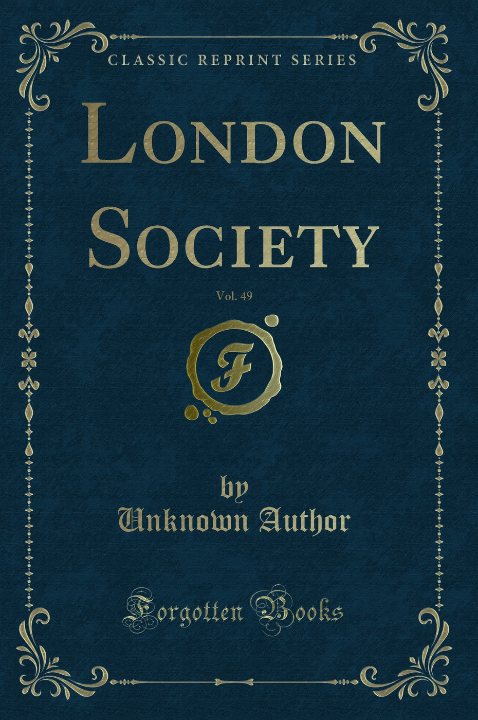 London Society, Vol. 49 (Classic Reprint)