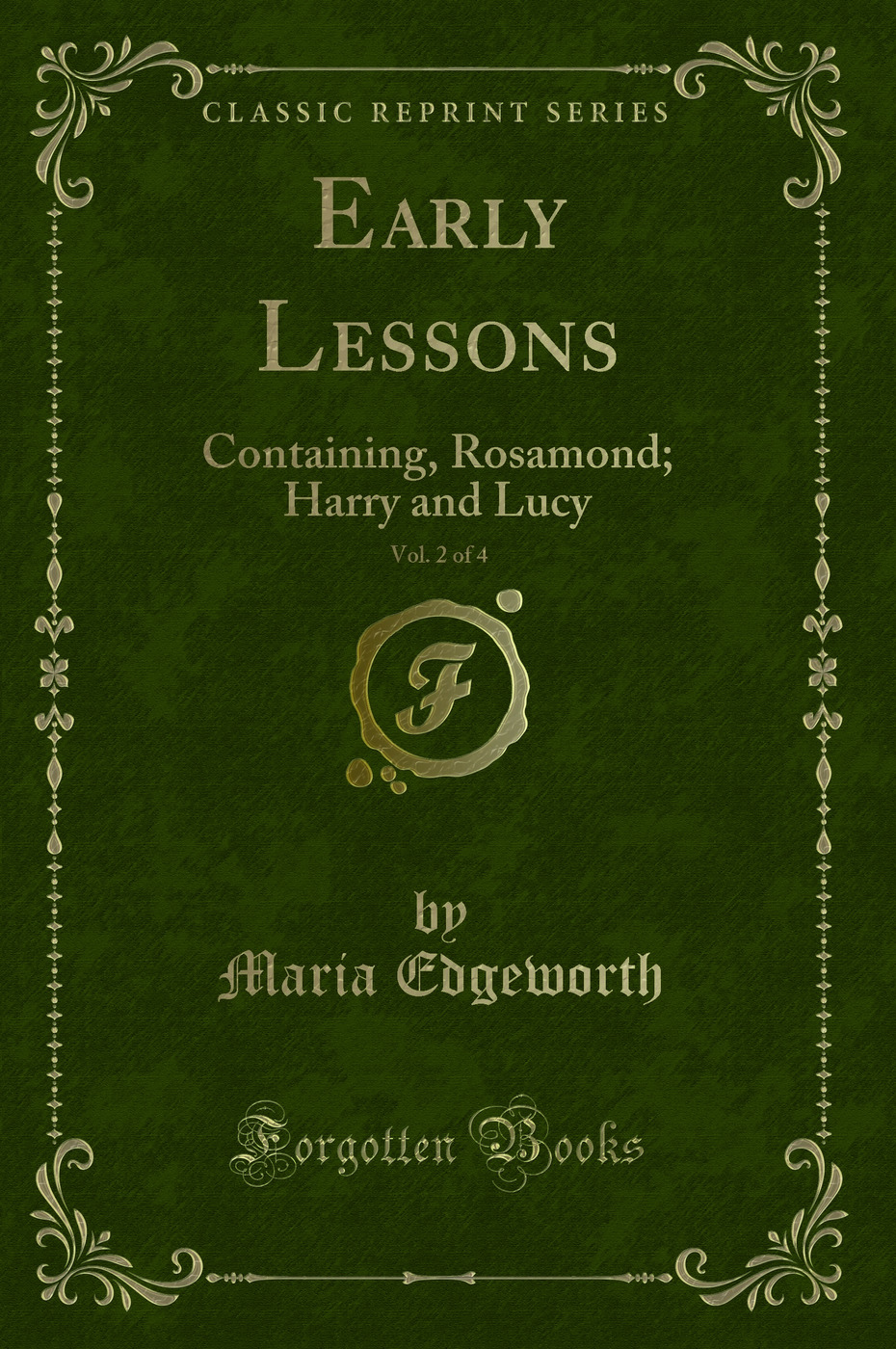 Early Lessons, Vol. 2 of 4: Containing, Rosamond; Harry and Lucy (Classic Reprint)