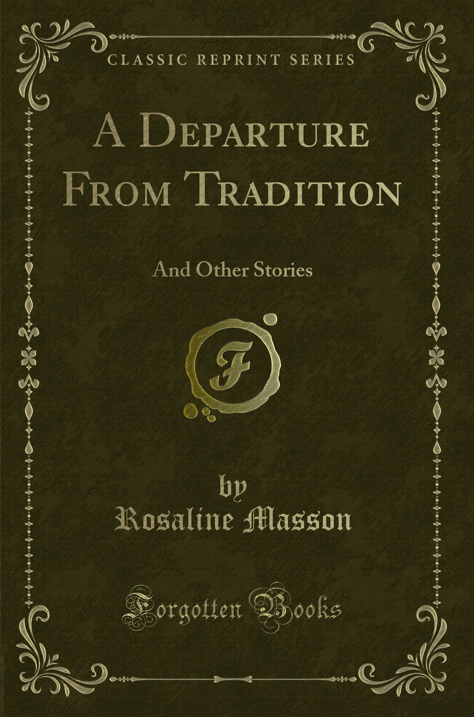 A Departure From Tradition: And Other Stories (Classic Reprint)