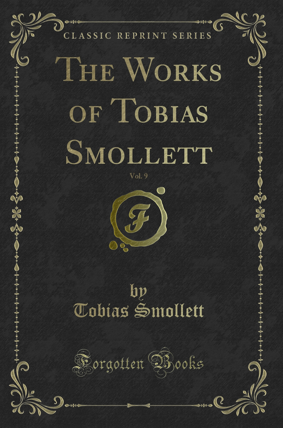 The Works of Tobias Smollett, Vol. 9 (Classic Reprint)