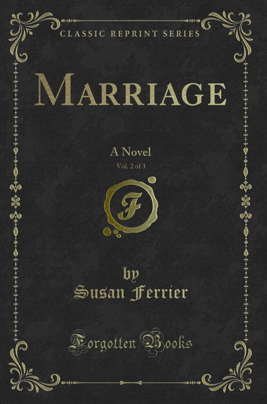 Marriage, Vol. 2 of 3: A Novel (Classic Reprint)