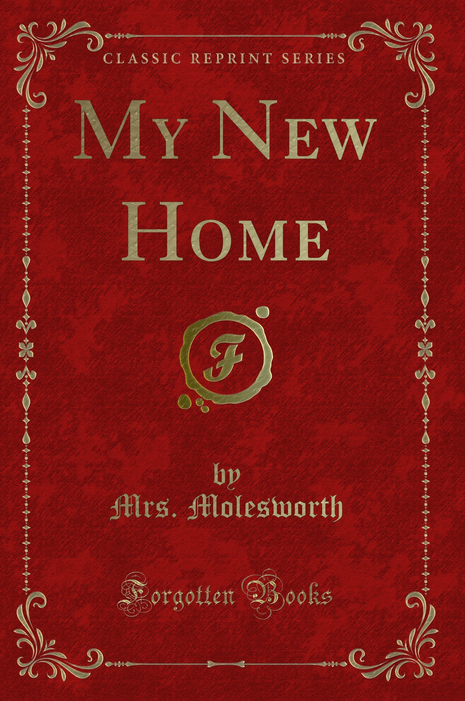 My New Home (Classic Reprint)