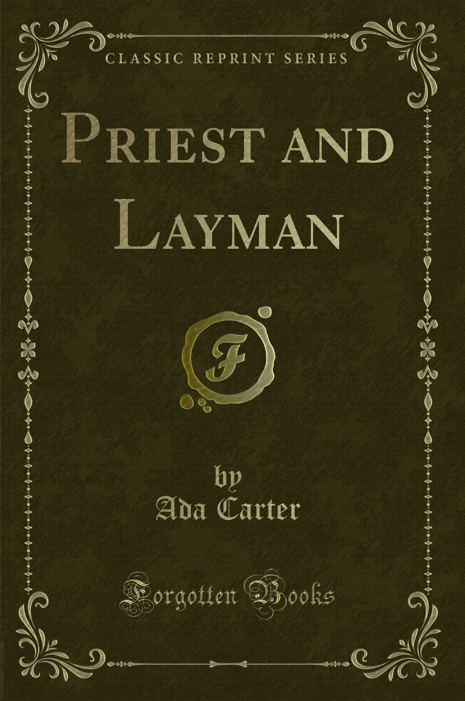 Priest and Layman (Classic Reprint)