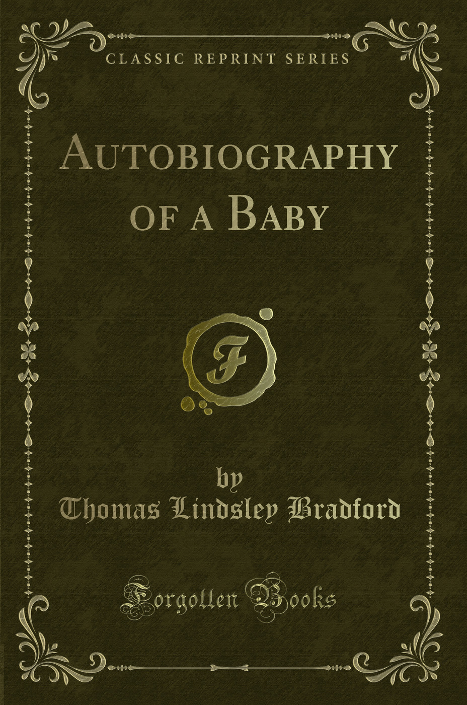 Autobiography of a Baby (Classic Reprint)