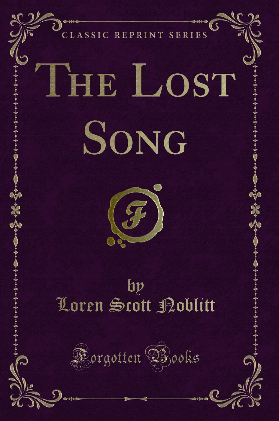 The Lost Song (Classic Reprint)