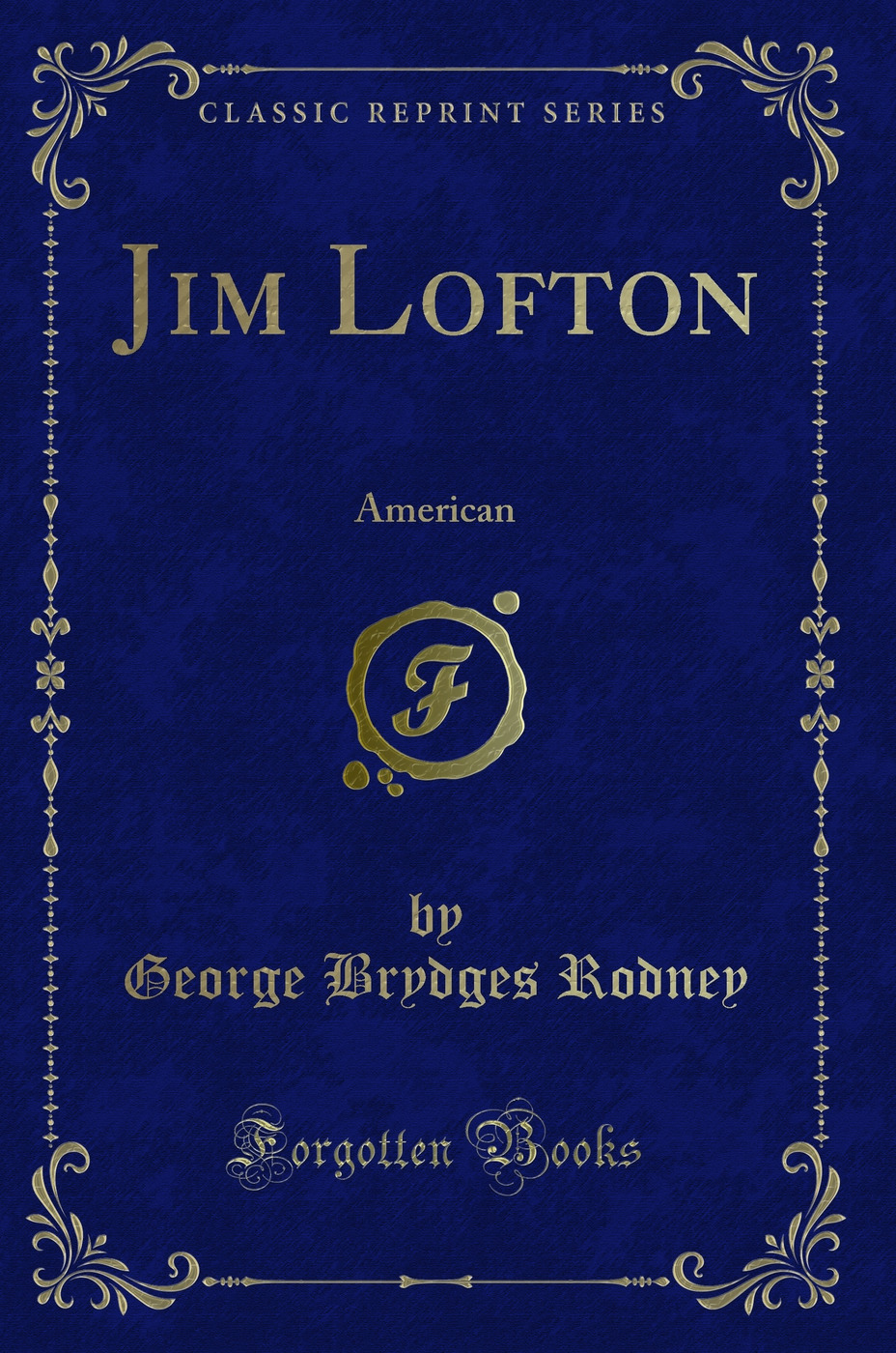 Jim Lofton: American (Classic Reprint)