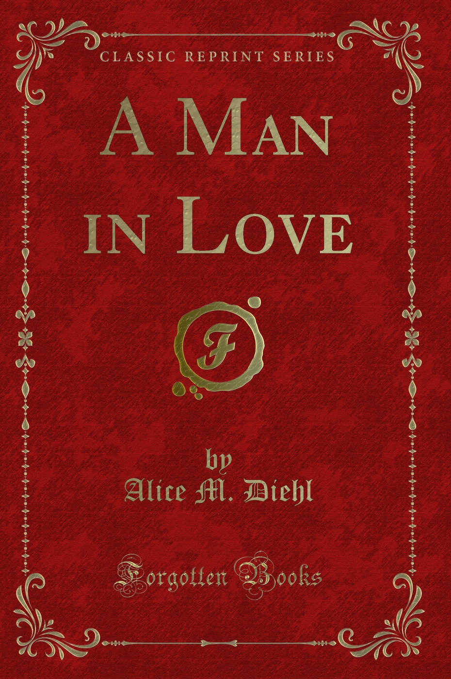 A Man in Love (Classic Reprint)