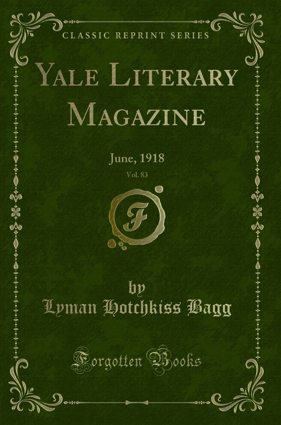 Yale Literary Magazine, Vol. 83: June, 1918 (Classic Reprint)
