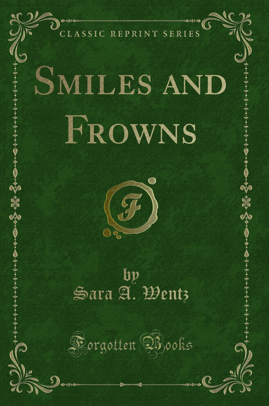 Smiles and Frowns (Classic Reprint)