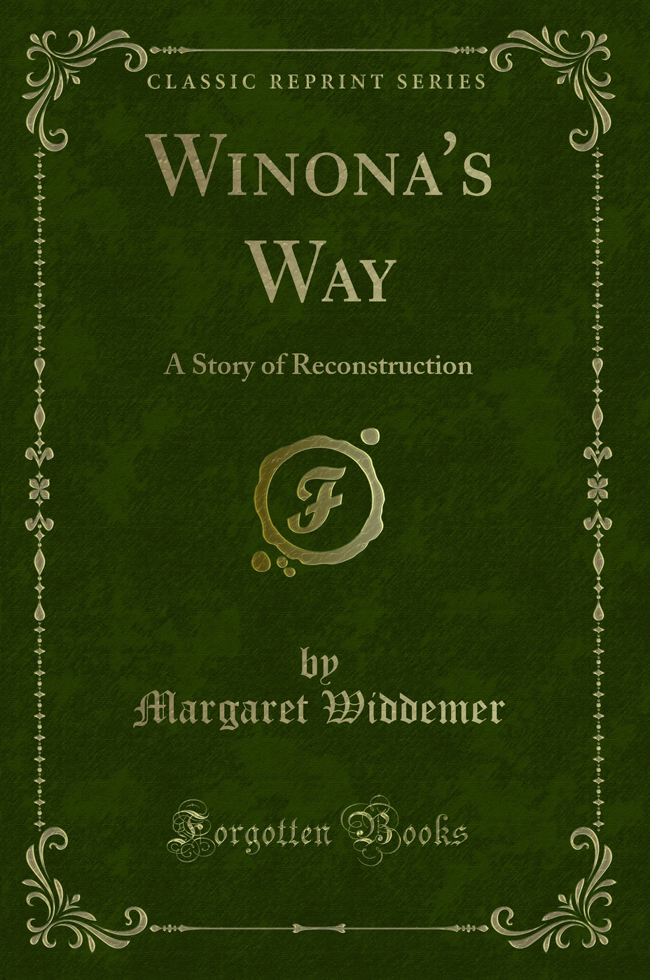 Winona's Way: A Story of Reconstruction (Classic Reprint)