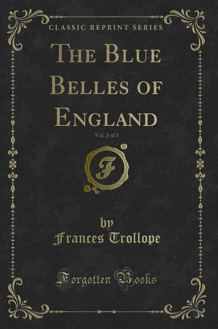 The Blue Belles of England, Vol. 2 of 3 (Classic Reprint)
