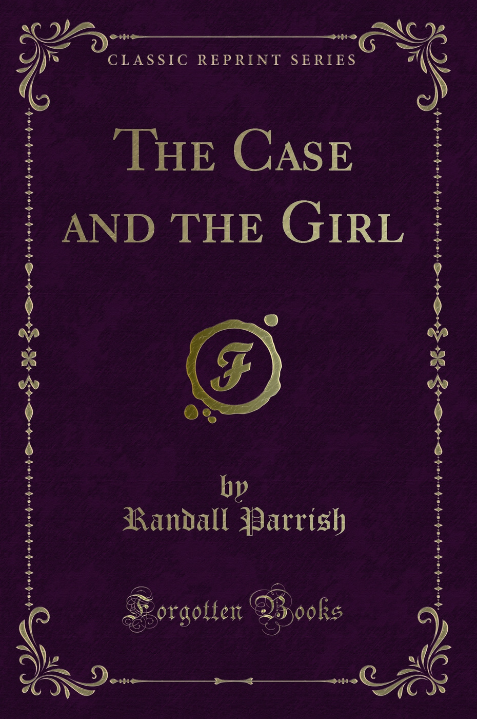 The Case and the Girl (Classic Reprint)