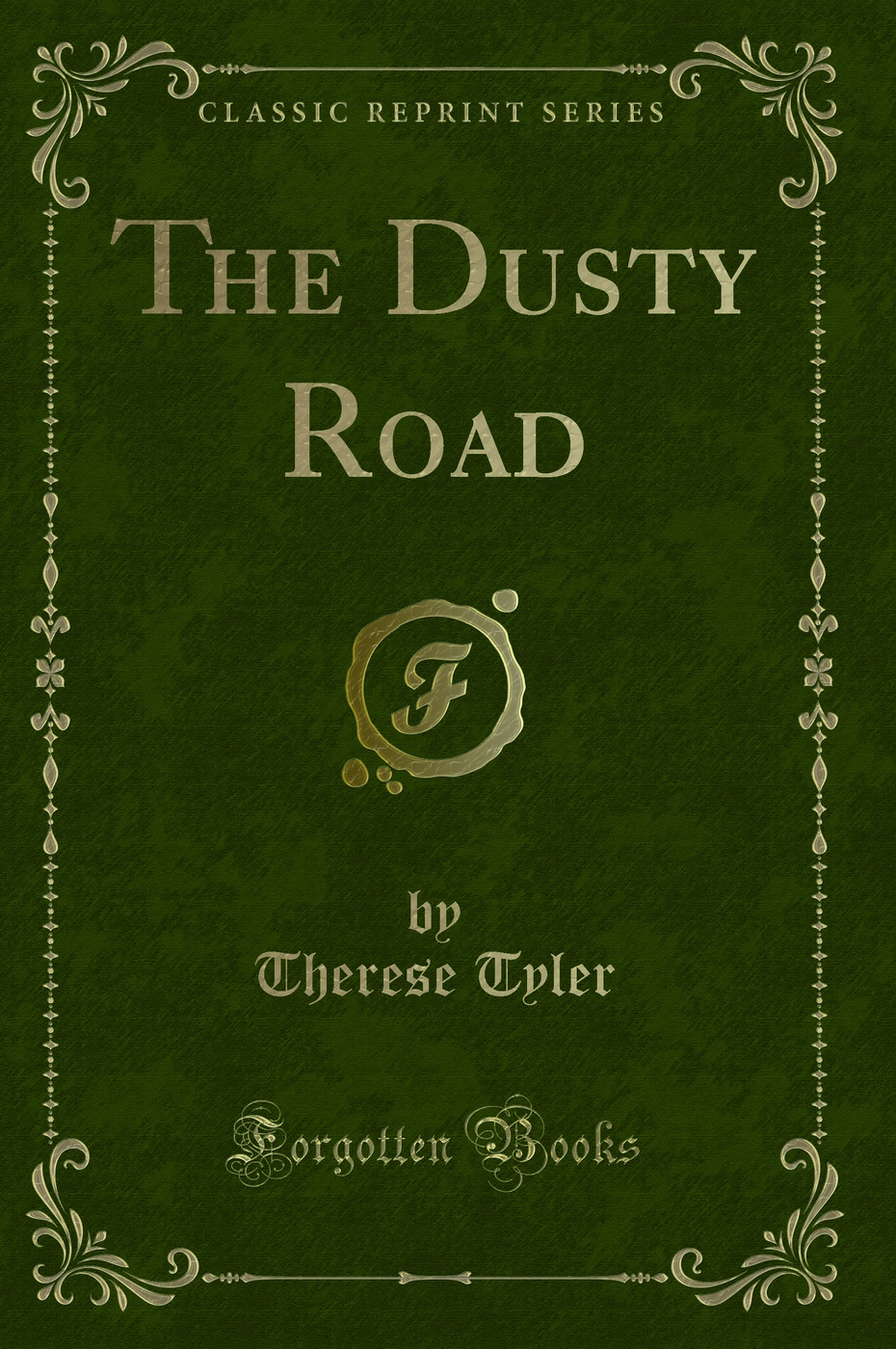 The Dusty Road (Classic Reprint)