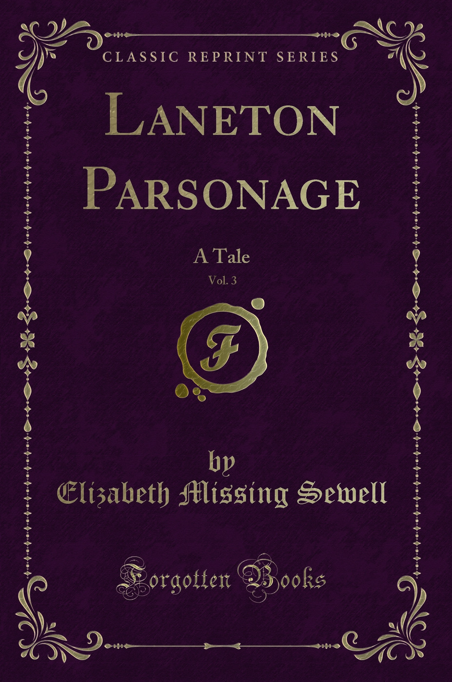 Laneton Parsonage, Vol. 3: A Tale (Classic Reprint)