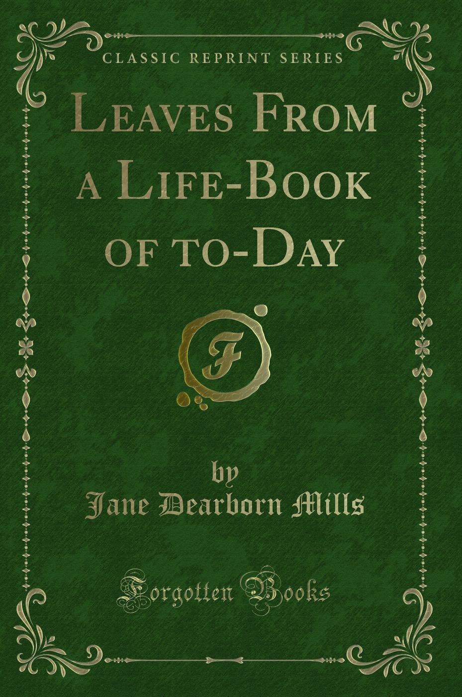 Leaves From a Life-Book of to-Day (Classic Reprint)