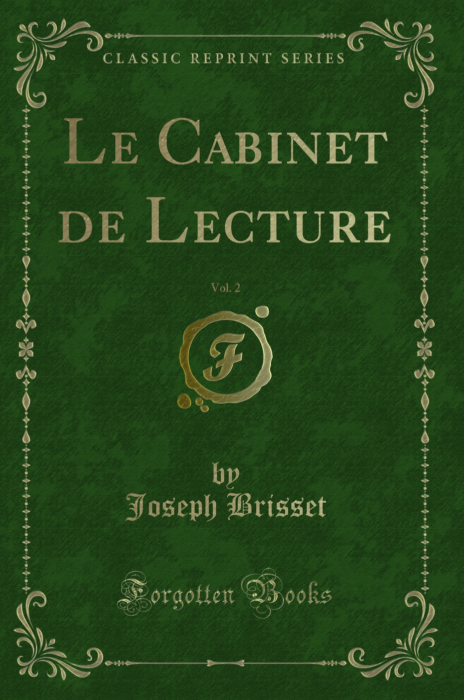 Le Cabinet de Lecture, Vol. 2 (Classic Reprint)