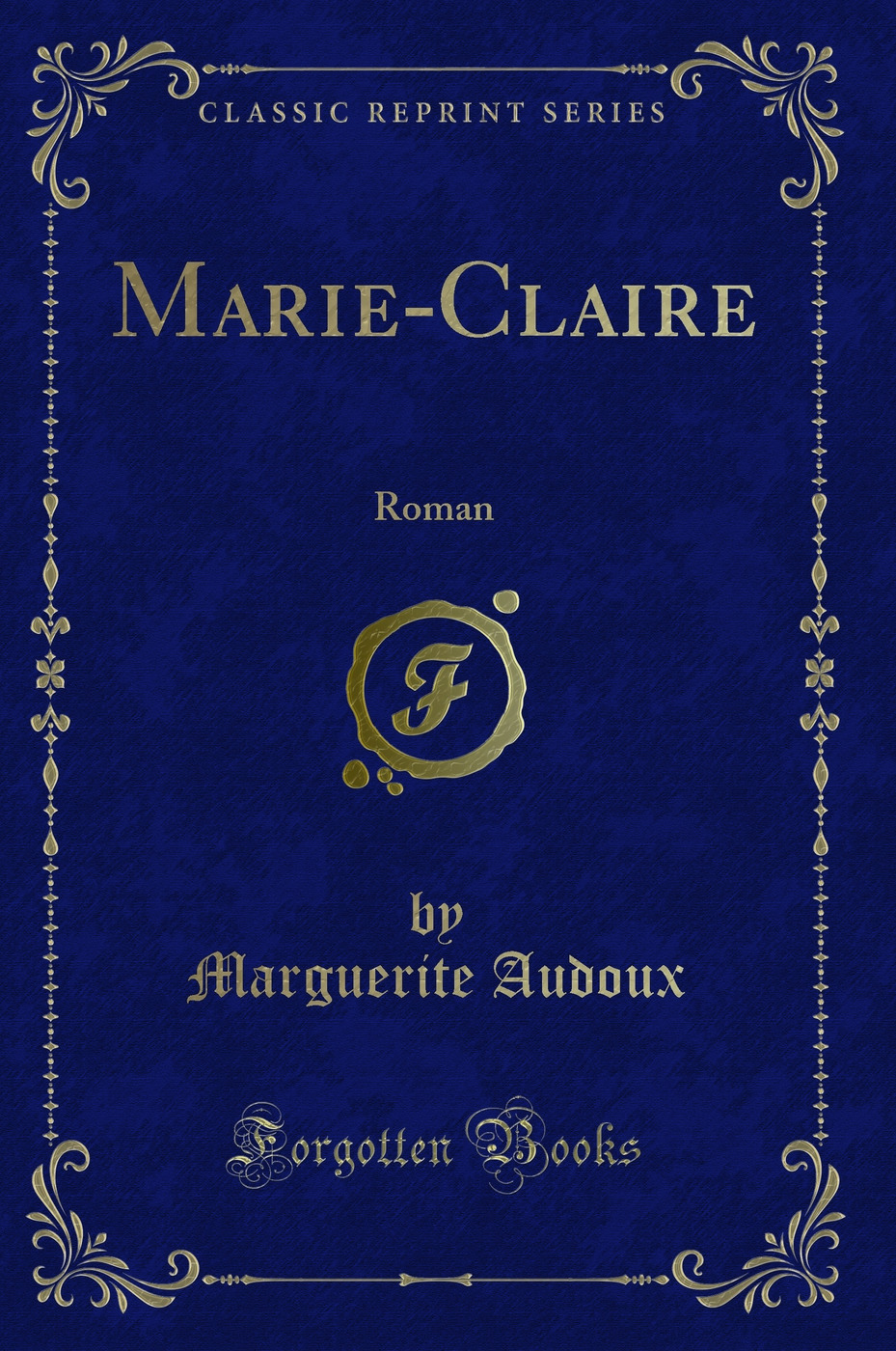 Marie-Claire: Roman (Classic Reprint)