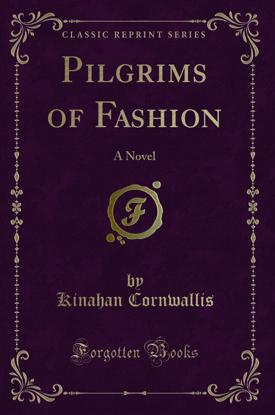 Pilgrims of Fashion: A Novel (Classic Reprint)