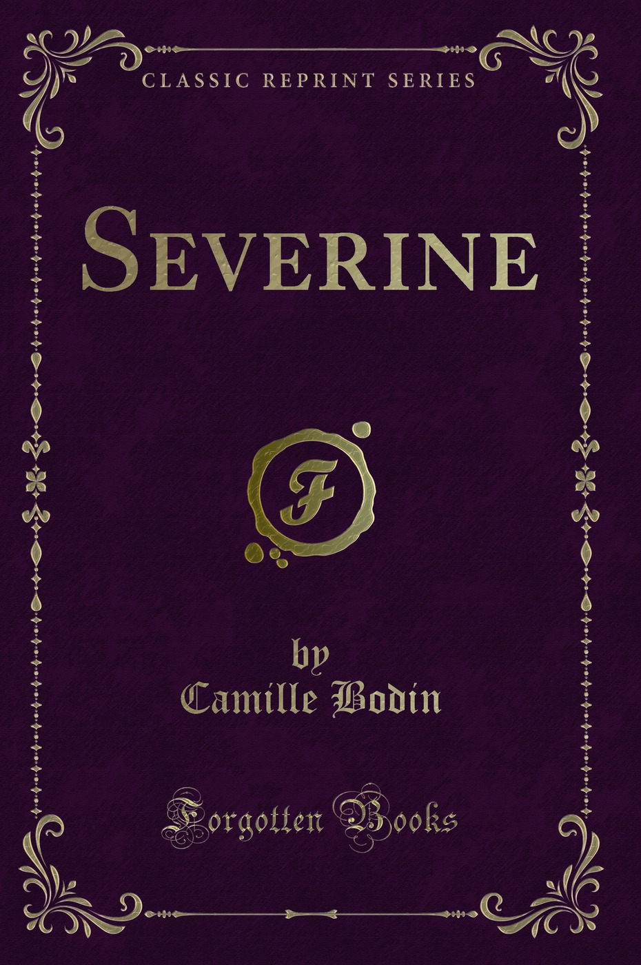 Severine (Classic Reprint)