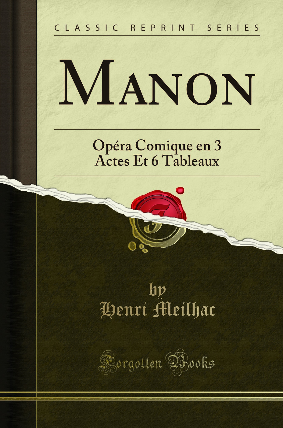 Manon: Opéra Comique en 3 Actes Et 6 Tableaux (Classic Reprint)