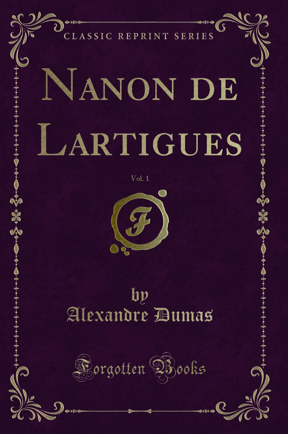 Nanon de Lartigues, Vol. 1 (Classic Reprint)