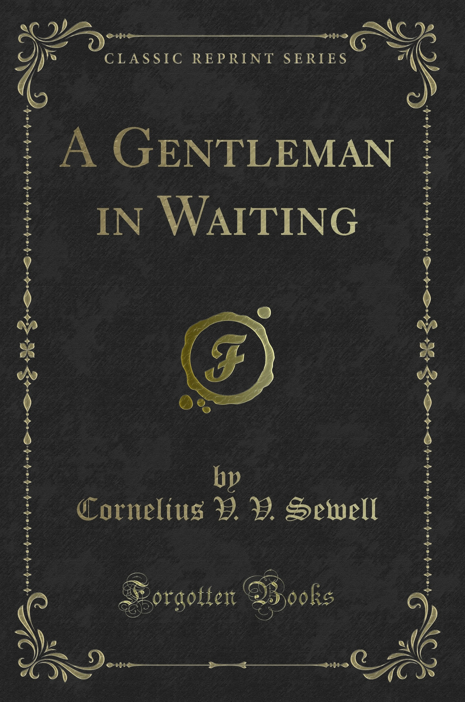 A Gentleman in Waiting (Classic Reprint)