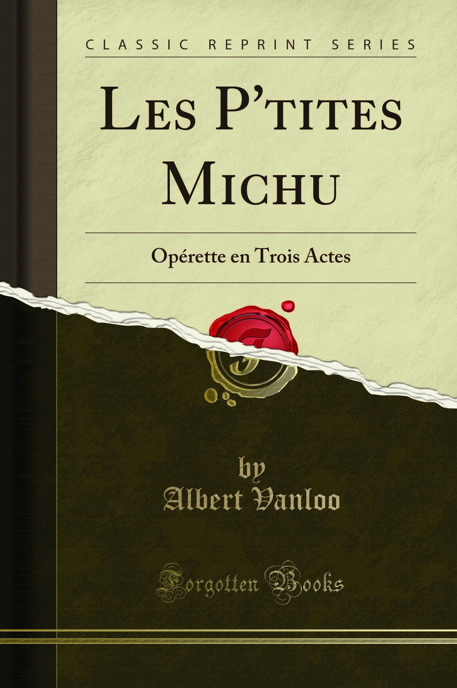 Les P'tites Michu: Opérette en Trois Actes (Classic Reprint)