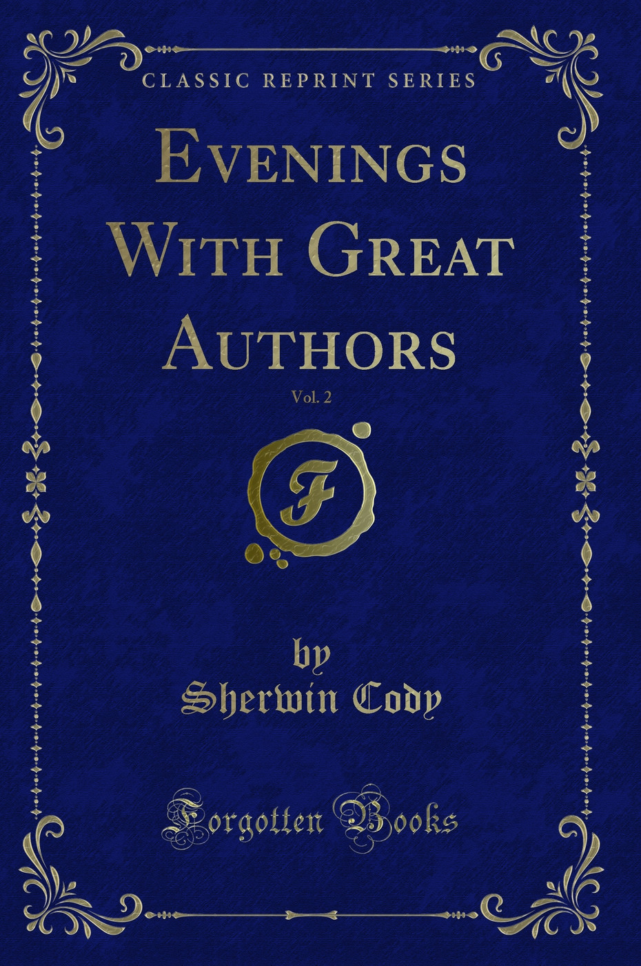 Evenings With Great Authors, Vol. 2 (Classic Reprint)