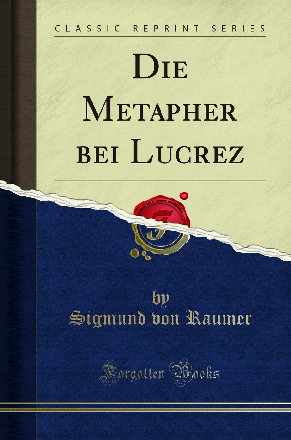 Die Metapher bei Lucrez (Classic Reprint)