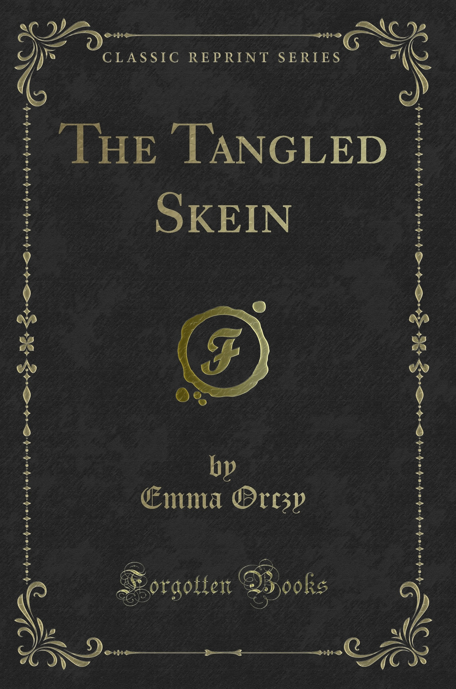 The Tangled Skein (Classic Reprint)