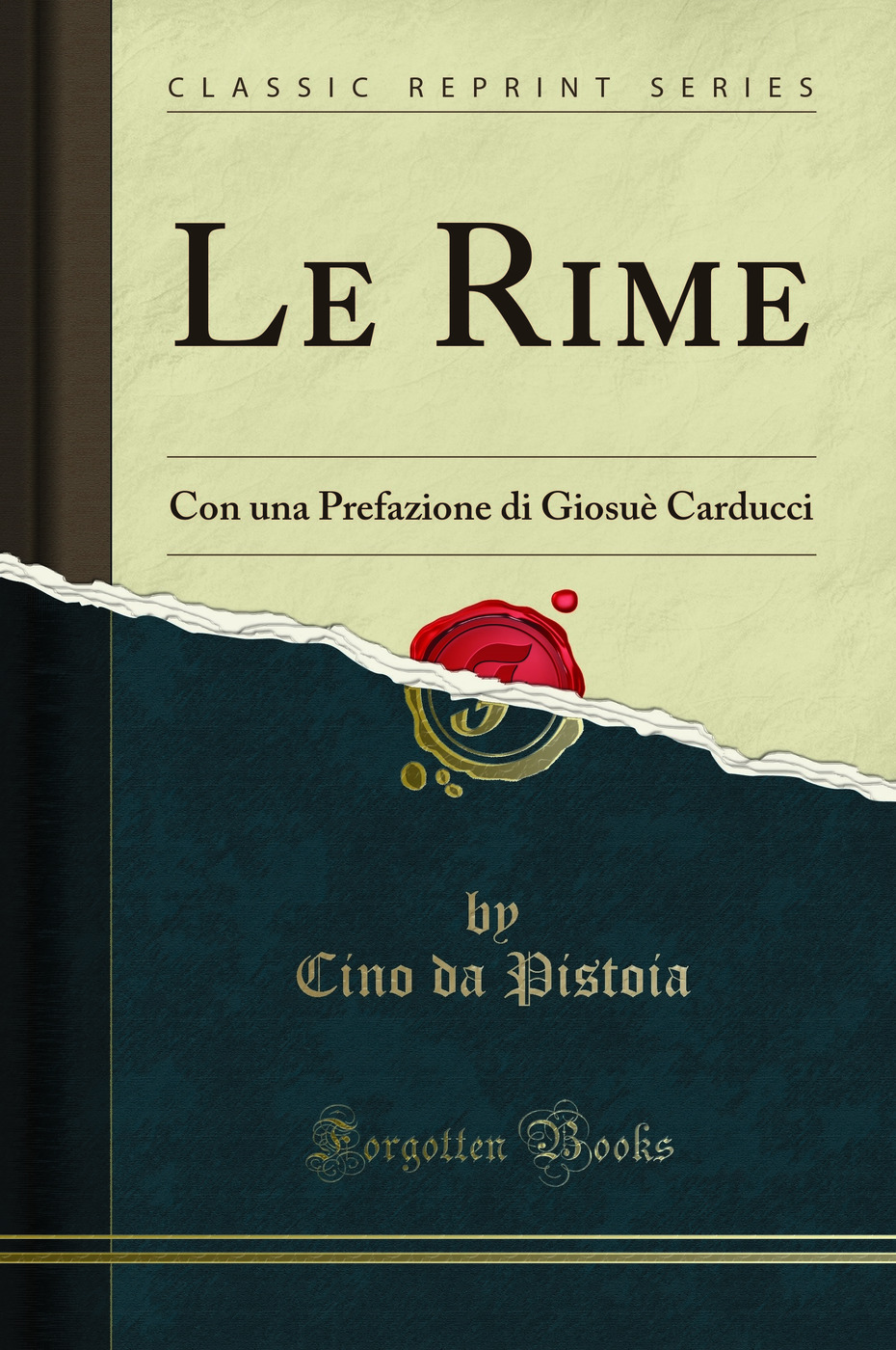 Le Rime: Con una Prefazione di Giosuè Carducci (Classic Reprint)
