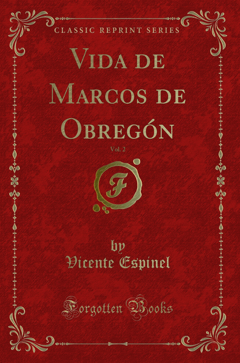 Vida de Marcos de Obregón, Vol. 2 (Classic Reprint)