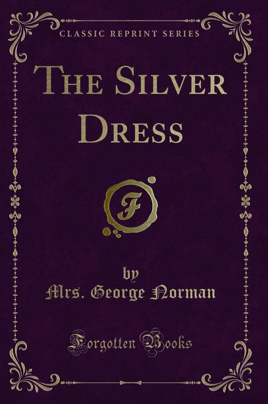 The Silver Dress (Classic Reprint)