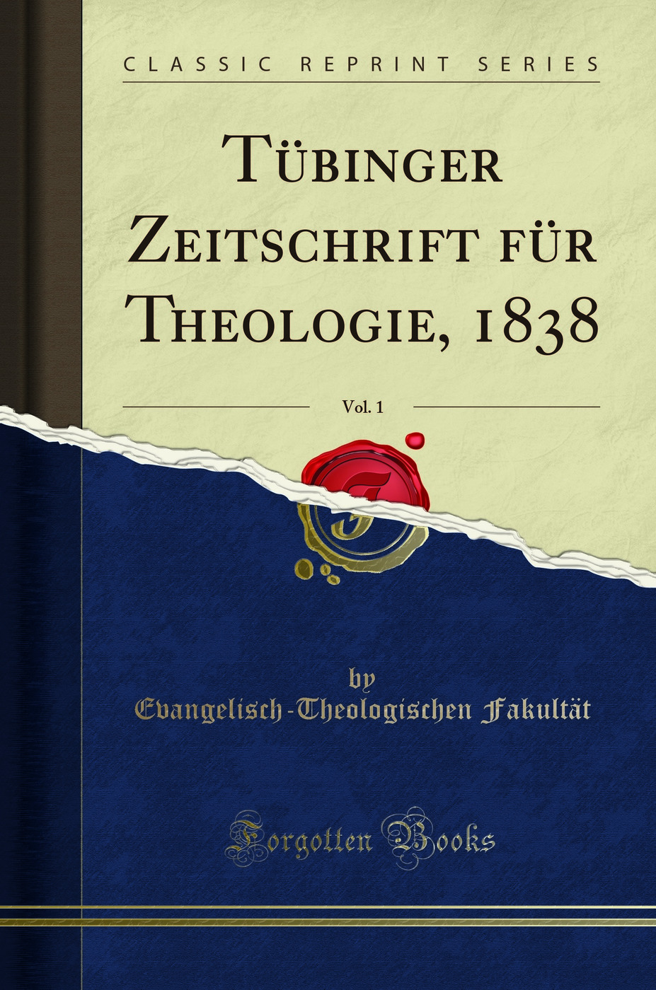 Tübinger Zeitschrift für Theologie, 1838, Vol. 1 (Classic Reprint)