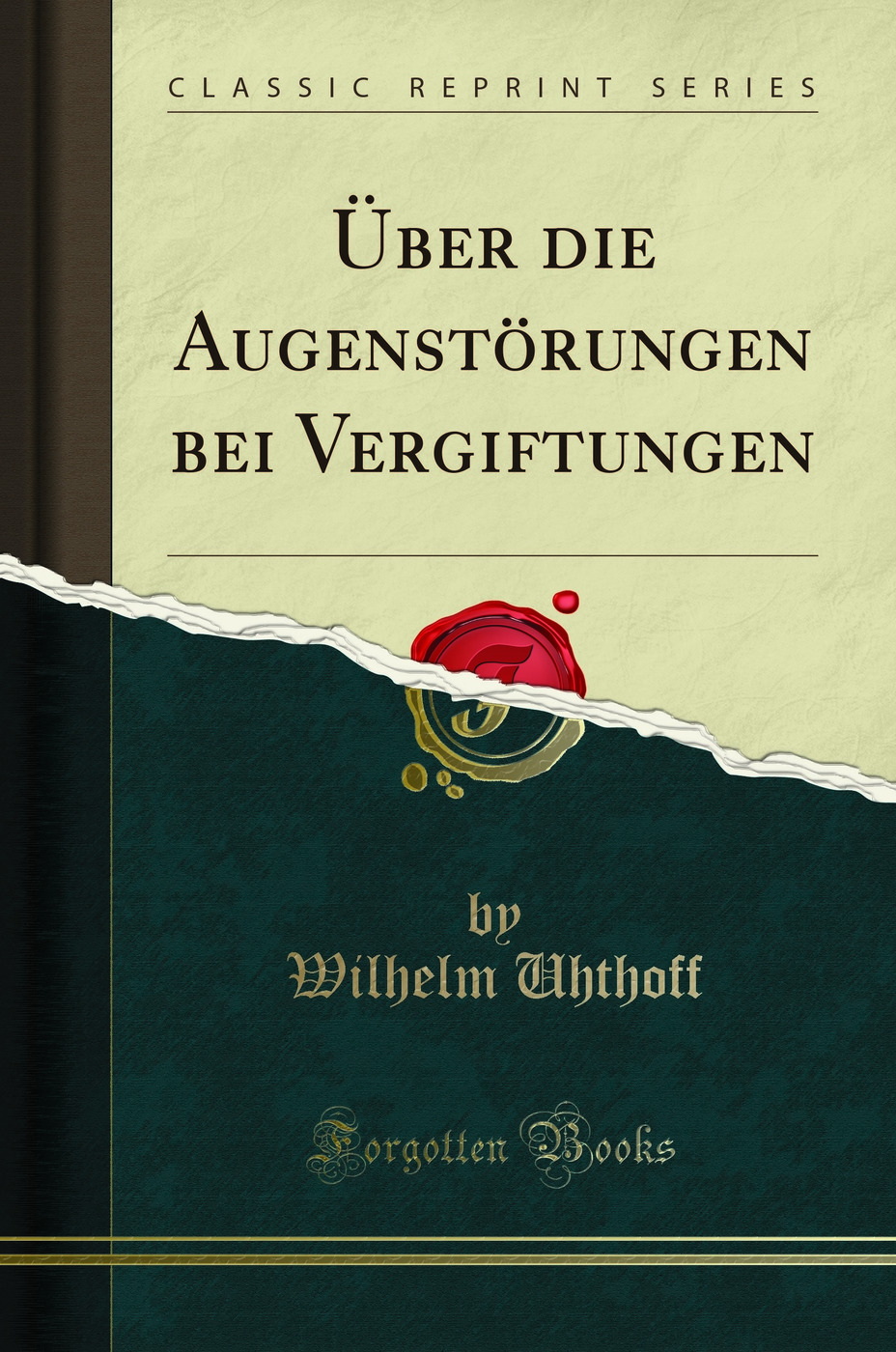 Über die Augenstörungen bei Vergiftungen (Classic Reprint)